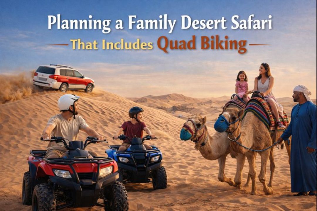 Planning a Family Desert Safari That Includes Quad Biking