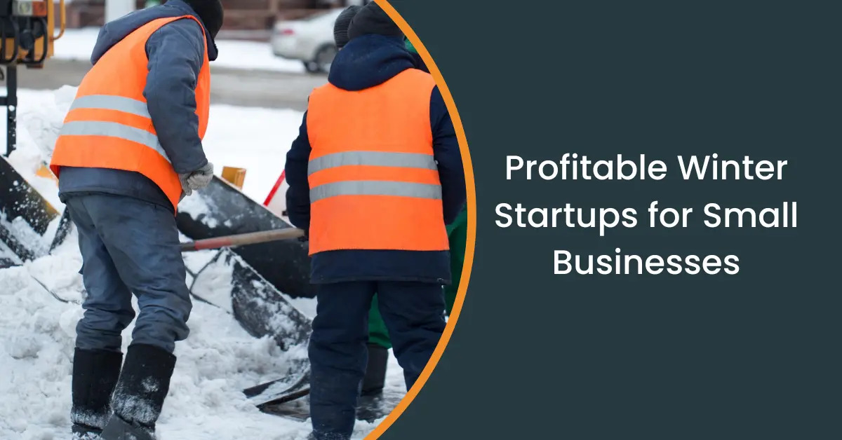 Top 20 Winter Business Ideas for Your Small Business This Season