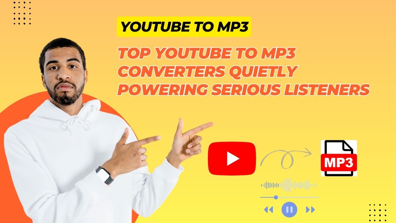 Top YouTube to MP3 Converters Quietly Powering Serious Listeners